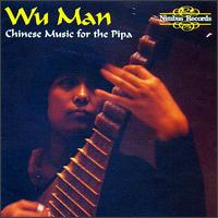 Wu Man - Chinese Music for the Pipa lyrics