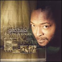 Gito Baloi - Herbs and Roots lyrics