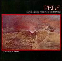 Roland Cazimero - Pele lyrics