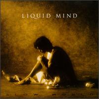 Liquid Mind - Slow World lyrics
