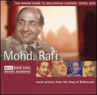 Mohammed Rafi - The Rough Guide to Bollywood Legends: Mohd. Rafi lyrics