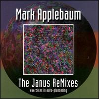 Mark Applebaum - Janus ReMixes: Exercises in Auto-Plundering lyrics