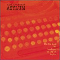 Mark Applebaum - Asylum lyrics
