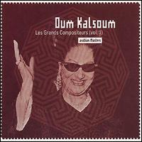 Umm Kulthum - Les Grands Compositeurs, Vol. 1 lyrics