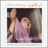 Umm Kulthum - La Diva de la Chanson Orientale lyrics