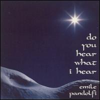 Emile Pandolfi - Do You Hear What I Hear? lyrics
