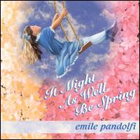 Emile Pandolfi - It Might as Well Be Spring lyrics