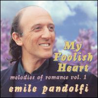 Emile Pandolfi - My Foolish Heart lyrics
