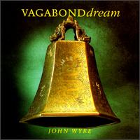 John Wyre - Vagabond Dream lyrics
