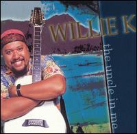 Willie K. - The Uncle in Me lyrics