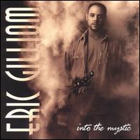 Eric Gilliom - Into the Mystic lyrics