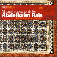 Abdelkrim Rais - Andalusian Music from Fes lyrics