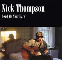 Nick Thompson - Lend Me Your Ears lyrics