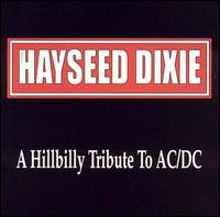 Hayseed Dixie - A Hillbilly Tribute to AC/DC lyrics