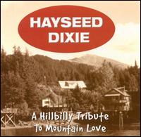 Hayseed Dixie - A Hillbilly Tribute to Mountain Love lyrics