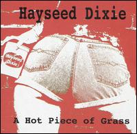 Hayseed Dixie - A Hot Piece of Grass lyrics