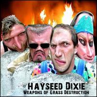 Hayseed Dixie - Weapons of Grass Destruction lyrics