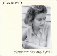 Susan Werner - Midwestern Saturday Night lyrics