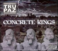 Tru-Paz - Concrete Kings lyrics