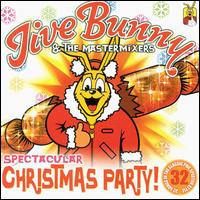 Jive Bunny & the Mastermixers - Spectacular Christmas Party lyrics