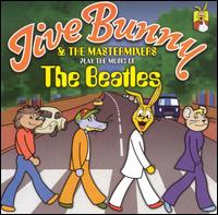Jive Bunny & the Mastermixers - Play the Music of the Beatles lyrics