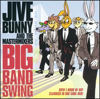 Jive Bunny & the Mastermixers - Big Band Swing lyrics