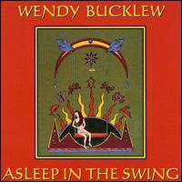 Wendy Bucklew - Asleep in the Swing lyrics