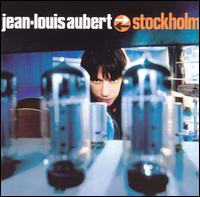 Jean-Louis Aubert - Stockholm lyrics