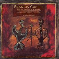 Francis Cabrel - D'une Ombre a L'Autre lyrics