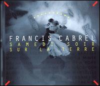 Francis Cabrel - Samedi Soir Sur La Terre lyrics