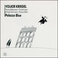 Volker Kriegel - Palazzo Blue lyrics
