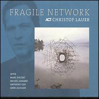 Christof Lauer - Fragile Network lyrics