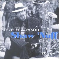 Steve Wilkerson - Shaw 'Nuff lyrics