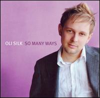 Oli Silk - So Many Ways lyrics