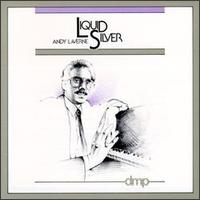 Andy LaVerne - Liquid Silver lyrics