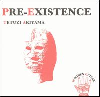 Tetuzi Akiyama - Pre-Existence lyrics