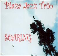 Plaza Jazz Trio - Soaring lyrics