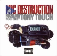 Tony Touch - Mic Destruction: Mixed and Hosted by Tony Touch lyrics