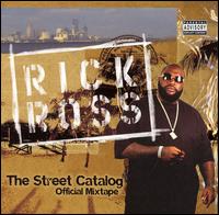 Rick Ross - The Street Catalog lyrics