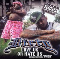 Dirty - Love Us or Hate Us lyrics