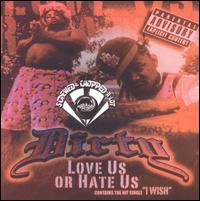 Dirty - Love Us or Hate Us [Chopped and Screwed] lyrics