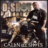 D-Shot - Callin All Shots lyrics