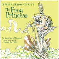 Deborah Henson-Conant - Frog Princess lyrics