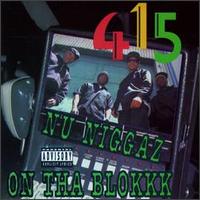 415 - Nu Niggaz on Tha Blokkk lyrics