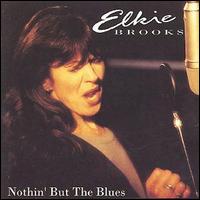 Elkie Brooks - Nothin' But the Blues lyrics