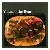 Volcano the Bear - The One Burned Ma lyrics