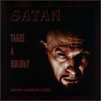 Anton LaVey - Satan Takes a Holiday lyrics
