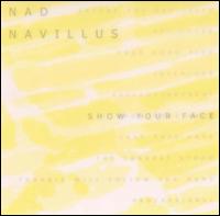 Nad Navillus - Show Your Face lyrics