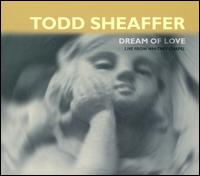Todd Sheaffer - Dream of Love lyrics