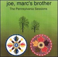 Joe, Marc's Brother - The Pennsylvania Sessions lyrics